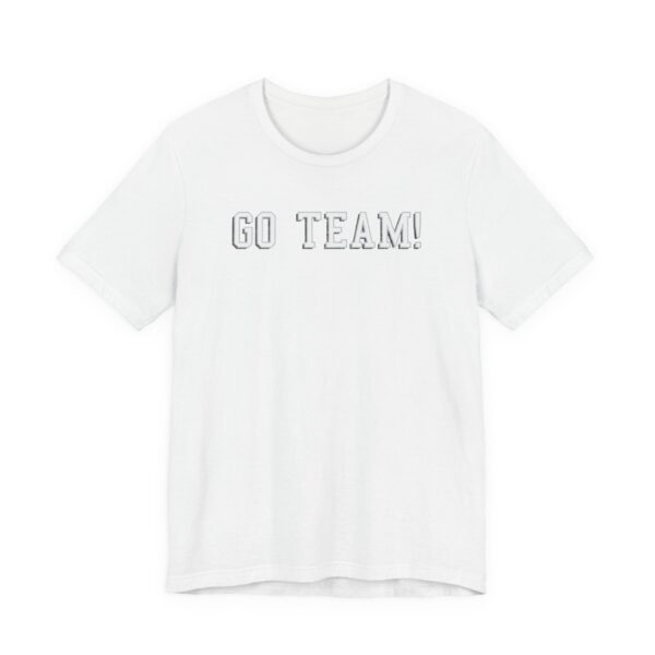 Go Team! Universal Sports T-shirt - Solid White Blend, M